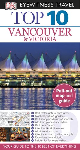 Top 10 Vancouver &amp; Victoria by DK PUBLISHING