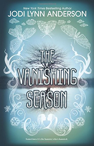 The Vanishing Season by Jodi Lynn Anderson
