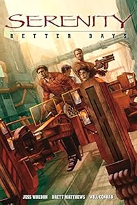 Serenity, Vol. 2: Better Days by Joss Whedon