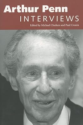 Arthur Penn: Interviews (Conversations with Filmmakers Series)