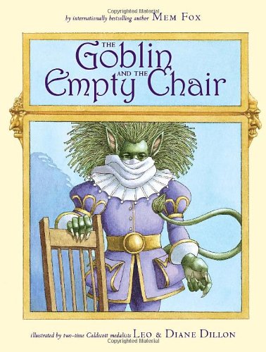 The Goblin and the Empty Chair by Mem Fox