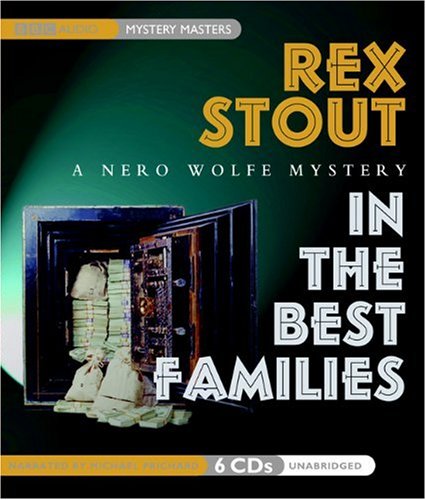 In the Best Families: A Nero Wolfe Mystery by Rex Stout
