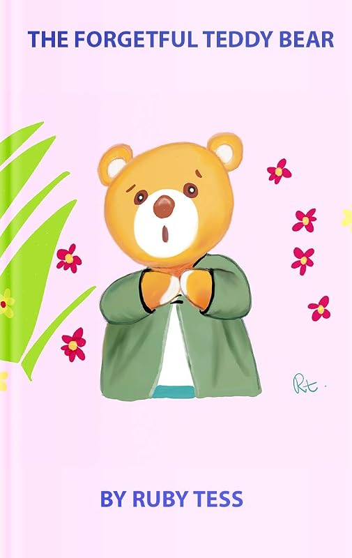 The Forgetful Teddy Bear by Ruby Tess