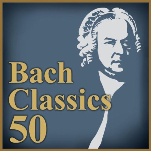 極上バッハ特盛 ~定番クラシック名曲ベスト50