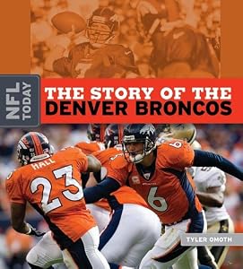 The Story of the Denver Broncos