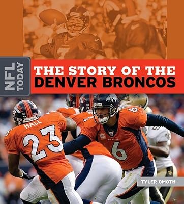 The Story of the Denver Broncos