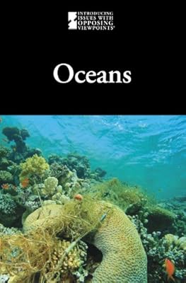 Oceans (Introducing Issues With Opposing Viewpoints) (English and English Edition)