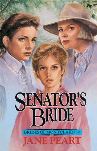 Senator's Bride (Brides of Montclair) by Jane Peart