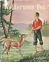 WILDERNESS PET By N S SMOCK Platt Munk HC 1965 [Hardcover] N.S. Smock