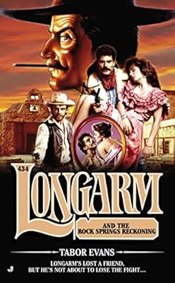 Longarm #434: Longarm and the Rock Springs Reckoning
