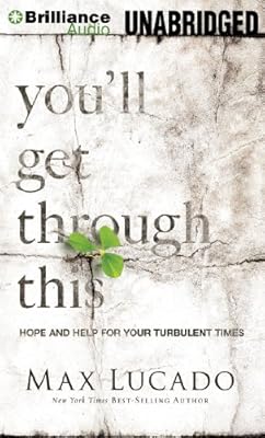 You'll Get Through This: Hope and Help for Your Turbulent Times