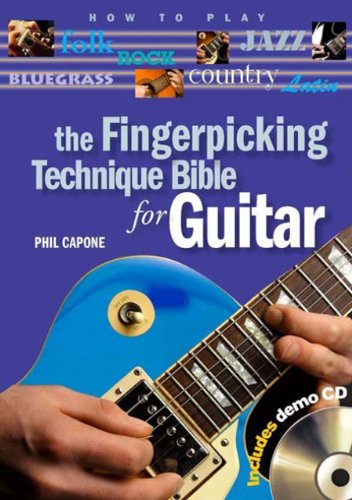 The Fingerpicking Technique Bible for Guitar by Phil Capone