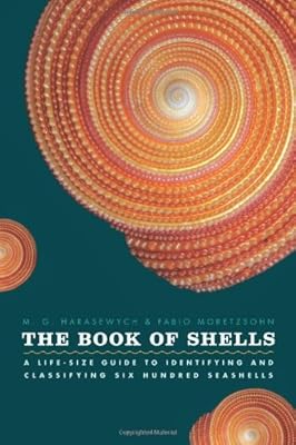 The Book of Shells: A Life-Size Guide to Identifying and Classifying Six Hundred Seashells