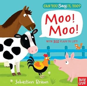 Can You Say It, Too? Moo! Moo!
