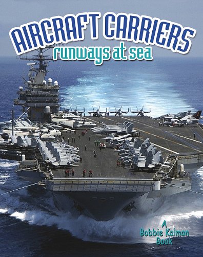 Aircraft Carriers: Runways at Sea by Lynn Peppas