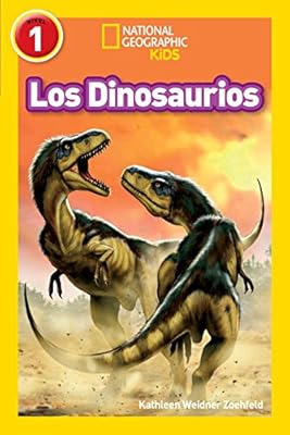 National Geographic Readers: Los Dinosaurios