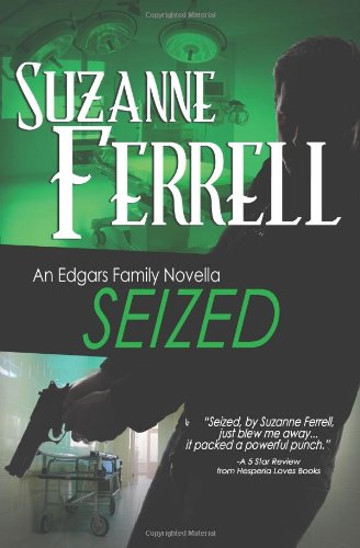SEIZED, A Romantic Suspense Novella by Suzanne Ferrell