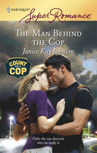 The Man Behind The Cop by Janice Kay Johnson