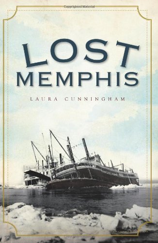 Lost Memphis (TN) by Laura Cunningham