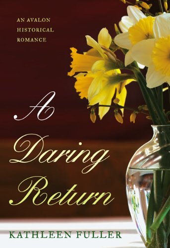 A Daring Return by Kathleen Fuller