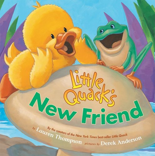 Little Quack's New Friend by Lauren Thompson