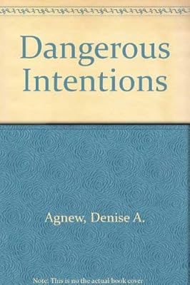 Dangerous Intentions