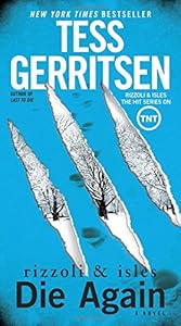 Die Again: A Rizzoli &amp; Isles Novel