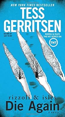 Die Again: A Rizzoli &amp; Isles Novel