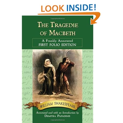 The Tragedie of Macbeth: A Frankly Annotated First Folio Edition