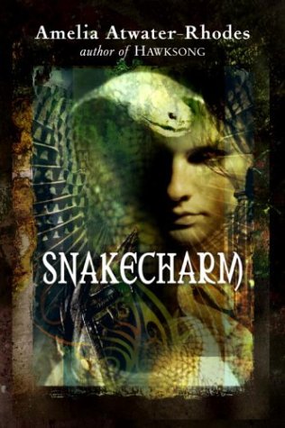Snakecharm: The Kiesha'ra: Volume II by Amelia Atwater-Rhodes