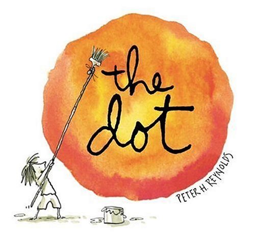 The Dot (Irma S and James H Black Honor for Excellence in Children's Literature (Awards)) by Peter H. Reynolds