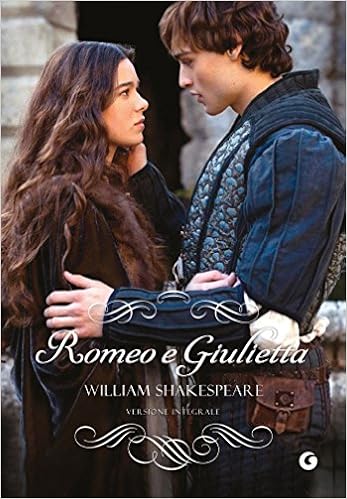 William Shakespeare - Romeo e Giulietta. Versione integrale (2015)