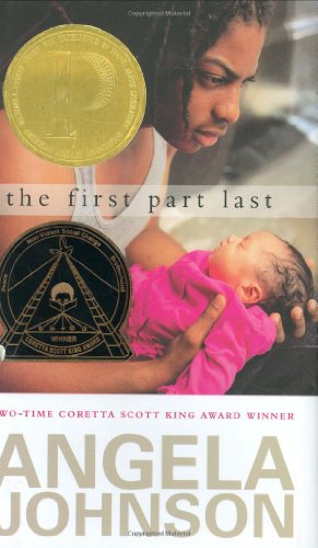 The First Part Last (Coretta Scott King Author Award Winner) by Angela Johnson