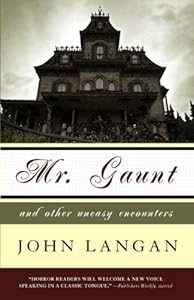 Mr. Gaunt and Other Uneasy Encounters
