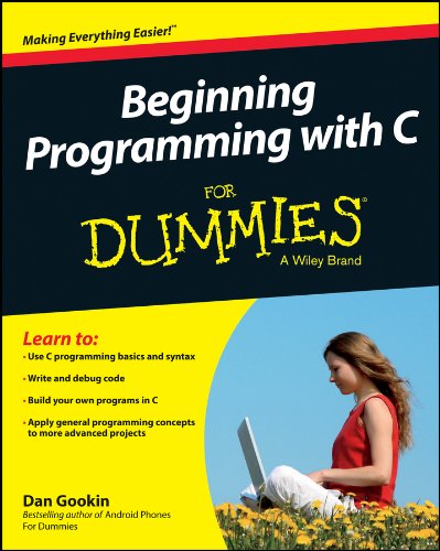 Beginning Programming with C For Dummies by Dan Gookin