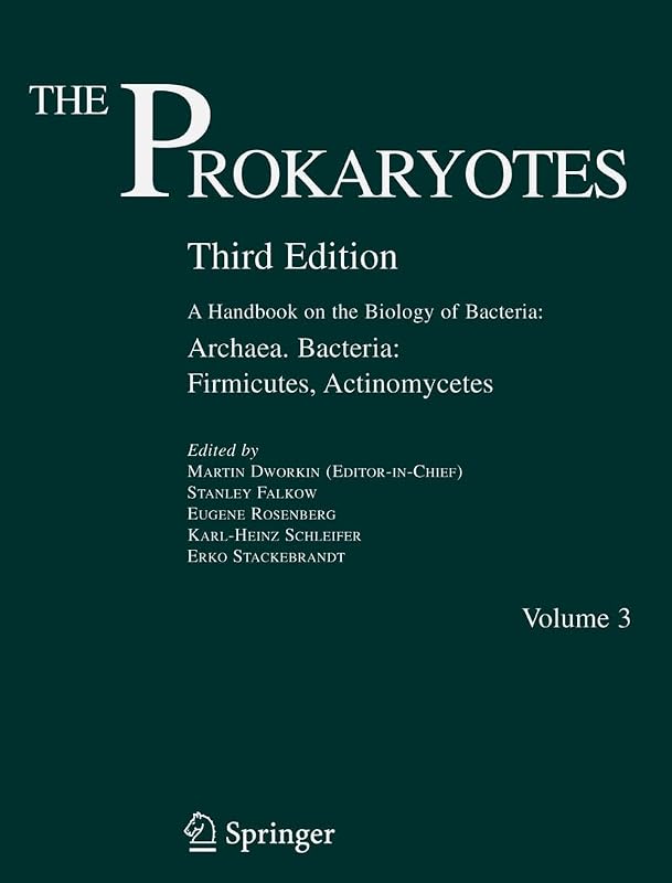 The Prokaryotes: Vol. 3: Archaea. Bacteria: Firmicutes, Actinomycetes by Martin M. Dworkin
