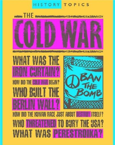 The Cold War (History Topics (Sea to Sea)) by Simon Adams