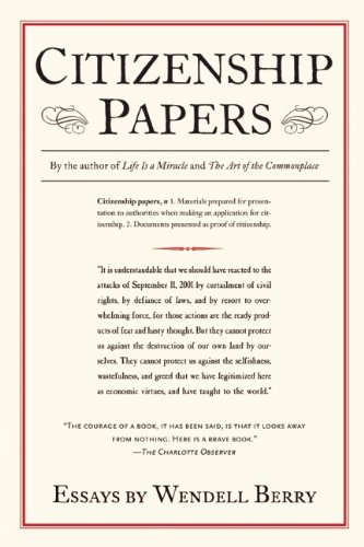 Citizenship Papers: Essays by Wendell Berry