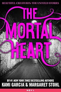 The Mortal Heart by Kami Garcia