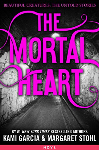 The Mortal Heart by Kami Garcia