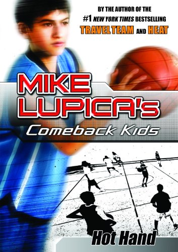 Hot Hand (Comeback Kids) by Mike Lupica