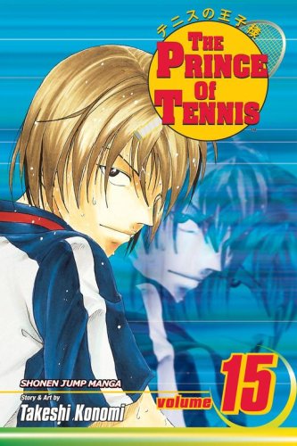 The Prince of Tennis, Vol. 15 by Takeshi Konomi