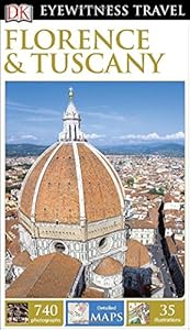 DK Eyewitness Travel Guide: Florence &amp; Tuscany