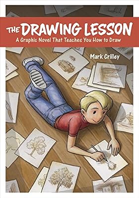 The Drawing Lesson: A Graphic Novel That Teaches You How to Draw