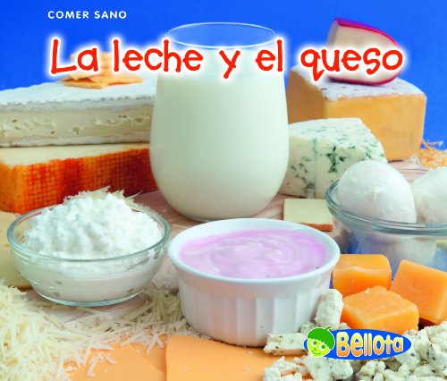 La leche y el queso (Comer Sano) (Spanish Edition) by Nancy Dickmann