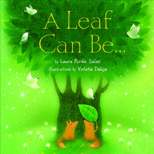 A Leaf Can Be . . . by Laura Purdie Salas
