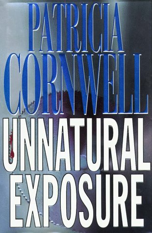 Unnatural Exposure by Patricia Cornwell