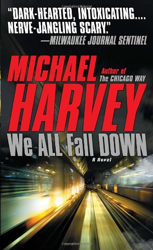 We All Fall Down (Vintage Crime/Black Lizard) by Michael Harvey