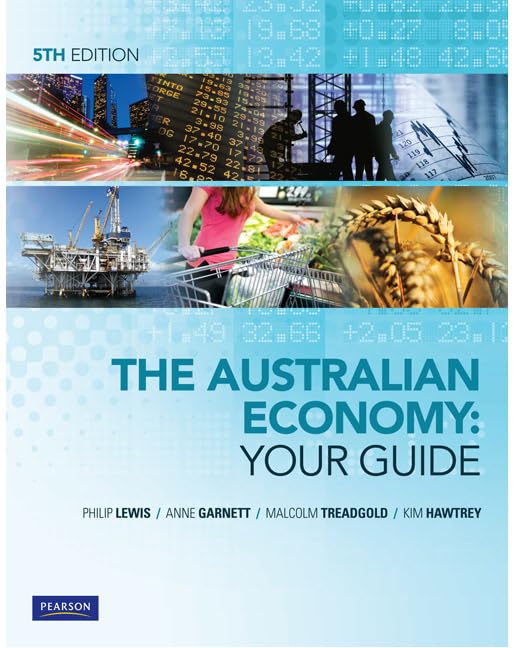 The Australian Economy: Your Guide by Philip Lewis