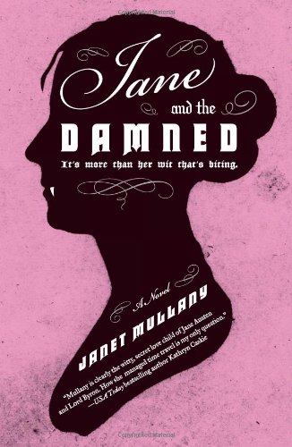 Jane and the Damned: A Novel by Janet Mullany